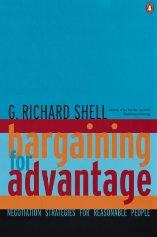 G. Richard Shell / Bargaining for Advantage