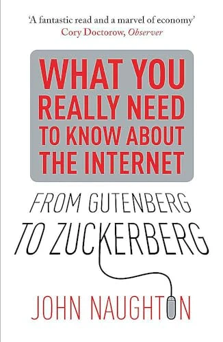 John Naughton / From Gutenberg to Zuckerberg
