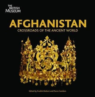 Fredrik Hiebert / Afghanistan: Crossroads of the Ancient World (Coffee Table Book)