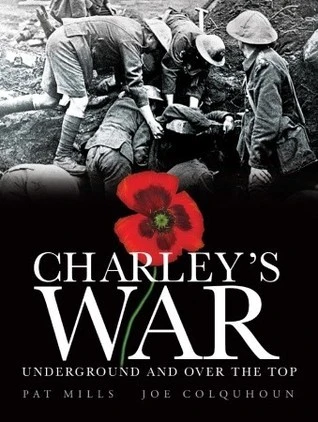 Pat Mills / Charley's War, Volume 6: Underground and Over the Top (Coffee Table Book)
