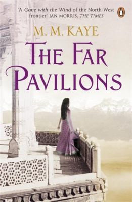 M. M. Kaye / The Far Pavilions