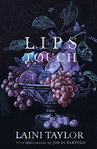 Laini Taylor / Lips Touch