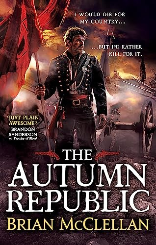 Brian McClellan / The Autumn Republic