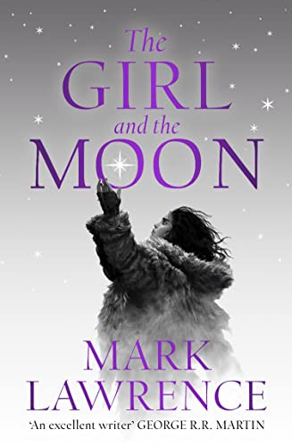 Mark Lawrence / The Girl and the Moon