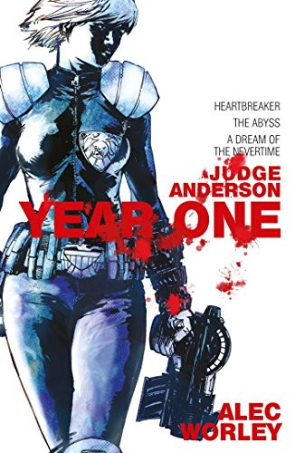 Alec Worley / Judge Anderson: Year One