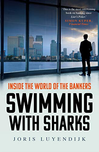 Joris Luyendijk / Swimming with Sharks