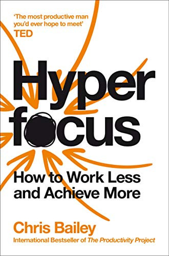 Chris Bailey / Hyperfocus