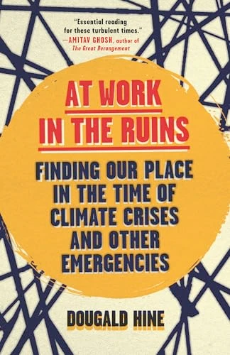 Dougald Hine / At Work in the Ruins