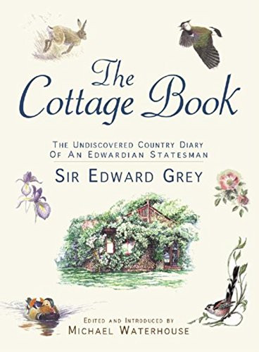 Edward Grey Grey of Fallodon (Viscount) / The Cottage Book (Coffee Table Book)