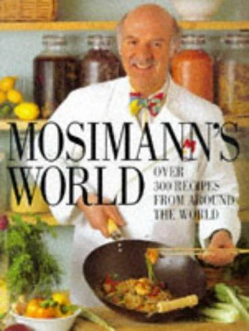 Anton Mosimann / Mosimann's World (Coffee Table Book)