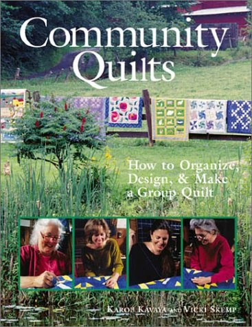 Karol Kavaya / Community Quilts (Coffee Table Book)