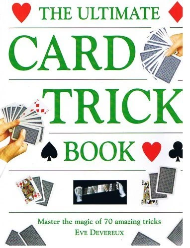 Eve Devereux / THE ULTIMATE CARD TRICK BOOK (Coffee Table Book)