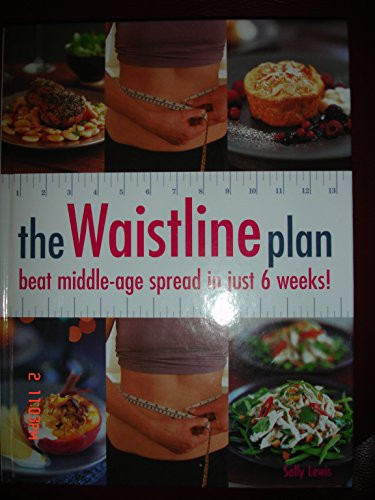 Octopus Publishing Group / The Waistline Plan: Beat Middle (Coffee Table Book)