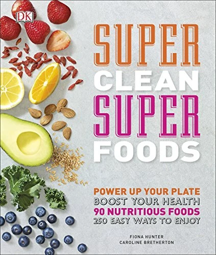 Caroline Bretherton / Super Clean Super Foods (Coffee Table Book)