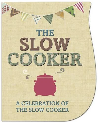 Parragon Book Service Ltd / The Slow Cooker (Coffee Table Book)