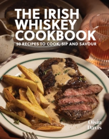 Davis - The Irish Whiskey Cookbook - HB - BRAND NEW