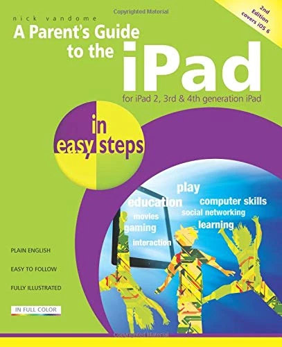Nick Vandome / Parent's Guide to the IPad in Easy Steps (Children's Coffee Table book)
