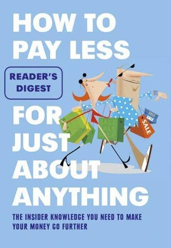 Reader's Digest / How to Pay Less for Just About Anything (Coffee Table Book)
