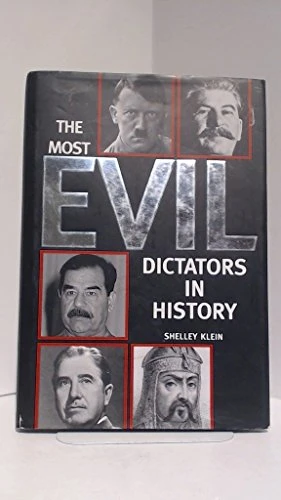 Shelley Klein / The Most Evil Dictators in History (Coffee Table Book)