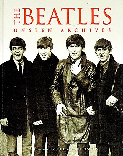Tim Hill / The Beatles: Unseen Archives (Coffee Table Book)