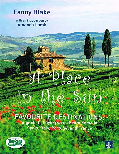 Fanny. Blake / A Place in the Sun:Favourite Destinations (Coffee Table Book)