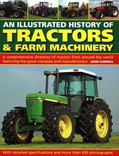 John Carroll / An Illustrated History of Tractors & Farm Machinery (Coffee Table Book)