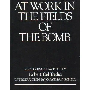 Robert Del Tredici / At Work in the Fields of the Bomb (Coffee Table Book)