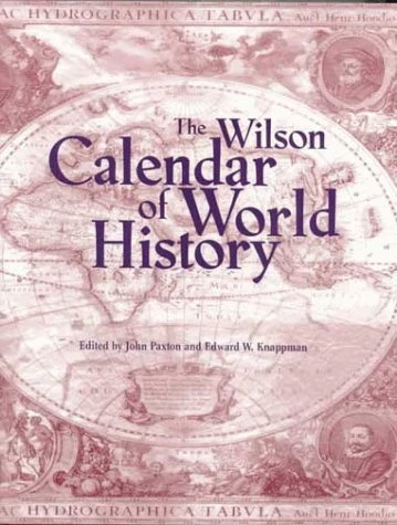 Rodney P. Carlisle / The Wilson Calendar of World History (Coffee Table Book)
