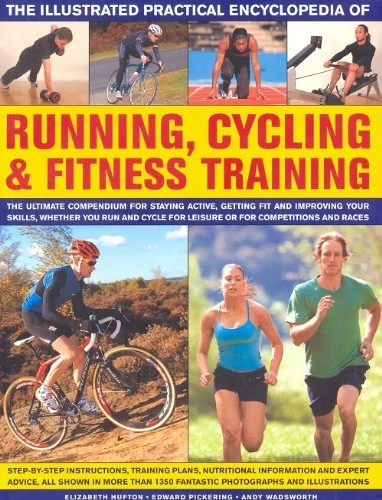 Unknown author / The Complete Practical Encyclopedia of Running, Cycling & Fitness Training (Coffee Table Book)