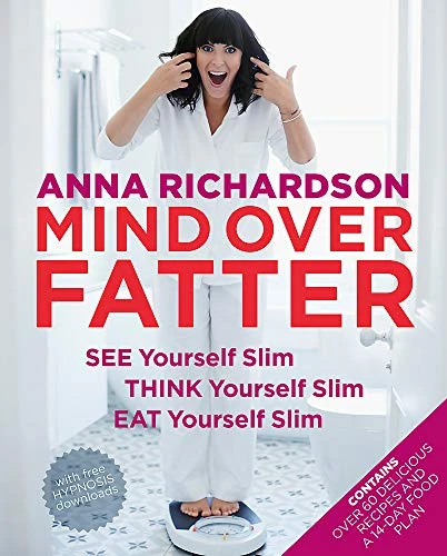Anna Richardson / Mind Over Fatter (Coffee Table Book)