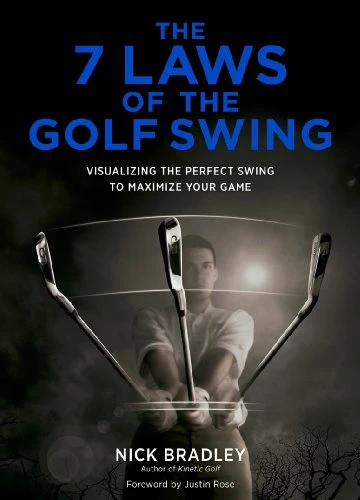 Nick Bradley / The Seven Laws of the Golf Swing (Coffee Table Book)