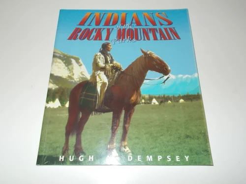 Hugh A. Dempsey / Indians of the Rocky Mountain Parks (Coffee Table Book)