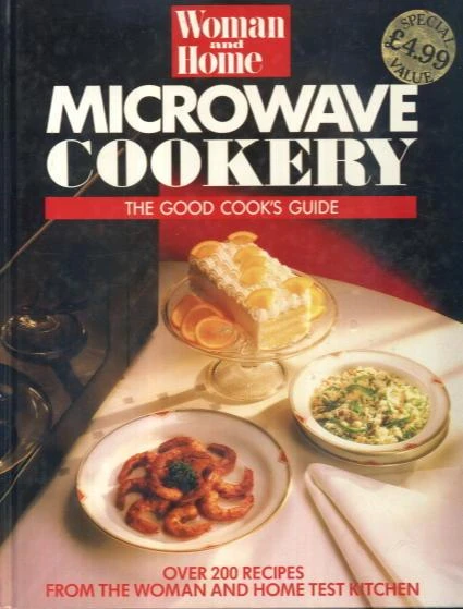 Woman and Home / Microwave Cookery: The Good Cook's Guide (Coffee Table Book)