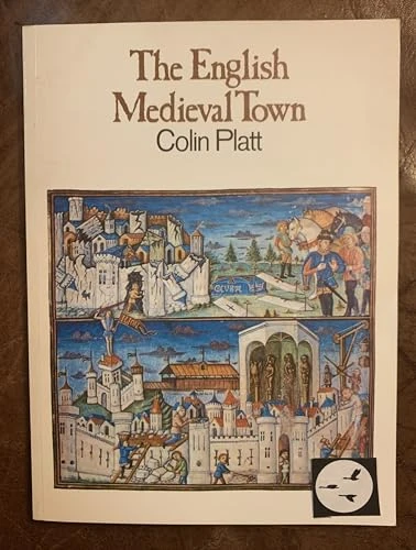 Colin Platt / The English Medieval Town (Coffee Table Book)