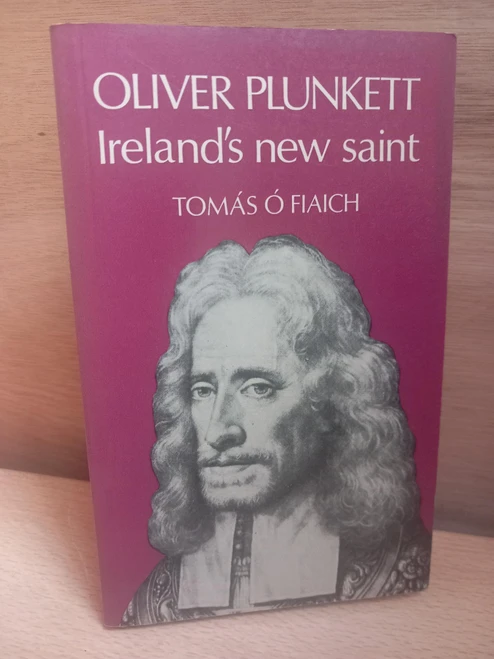 Tomás Ó  Fiach - Oliver Plunkett : Ireland's New Saint - PB - 1975