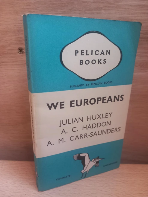 Julian Huxley, A.C Haddon & A.M Carr-Saunders - We Europeans - Vintage Pelican PB 1939 (Originally 1935)