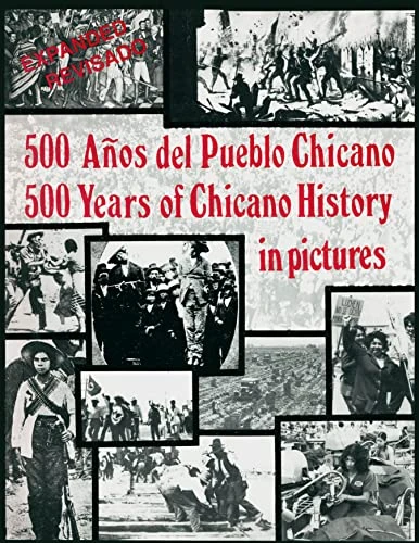 Elizabeth Martinez / 500 Years of Chicano History: In Pictures (Coffee Table Book)