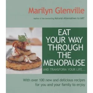 Marilyn Glenville / Eat Your Way Through the Menopause (Coffee Table Book)