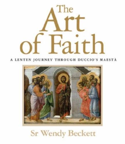 Wendy Beckett / The Art of Faith (Coffee Table Book)