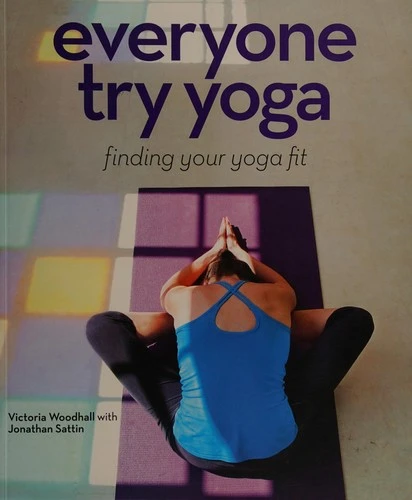 Victoria Woodhall / Everyone Try Yoga (Coffee Table Book)