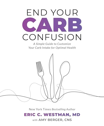Eric C. Westman / End Your Carb Confusion (Coffee Table Book)