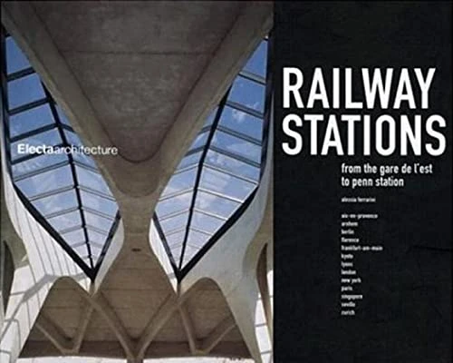 Alessia Ferrarini / Railway Stations (Coffee Table Book)