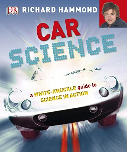 Richard Hammond / Car Science (Coffee Table Book)