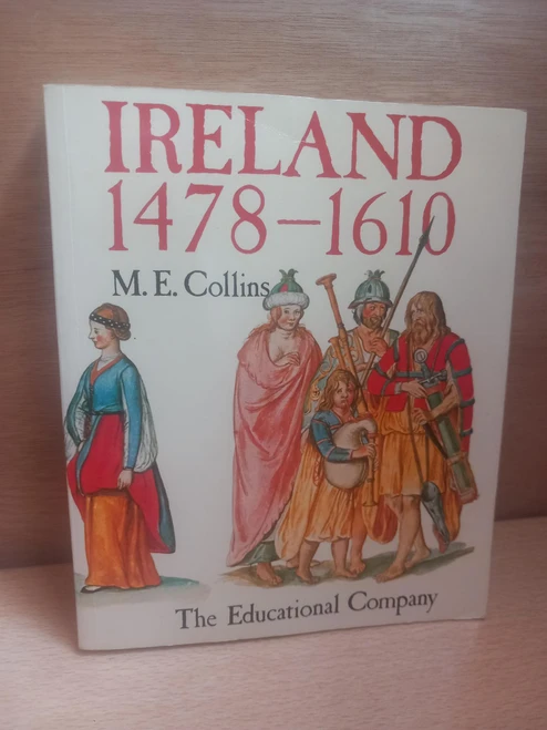 M.E Collins - Ireland 1478-1610 - PB 1980