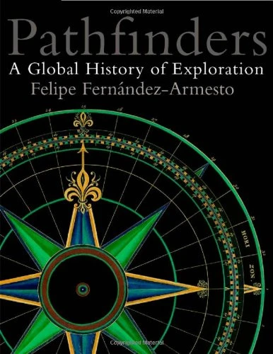 Felipe Fernandez-Armesto / Pathfinders (Coffee Table Book)
