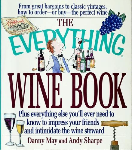 Danny May / The Everything Wine Book (Coffee Table Book)