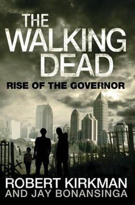 Robert Kirkman / Rise of the Governor (  The Walking Dead Series - Book 1 )