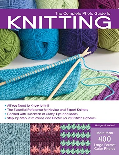 Margaret Hubert / The Complete Photo Guide to Knitting (Coffee Table Book)