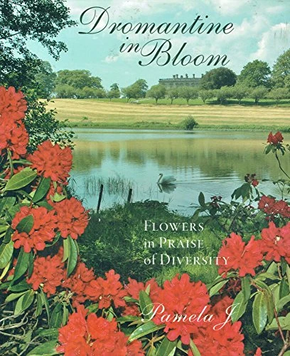 J. Pamela / Dromantine in Bloom. Flowers in Praise of Diversity. (Coffee Table Book)
