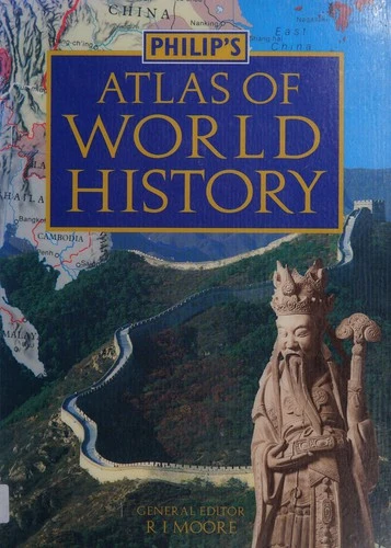 Robert I. Moore / Philip's Atlas of World History (Coffee Table Book)